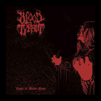 BLOOD TYRANT Night Of Blood Moon [CD]